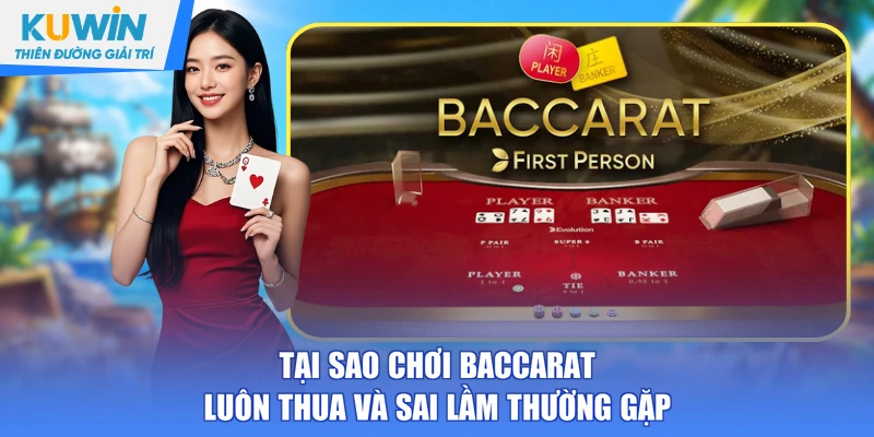tại sao chơi baccarat luôn thua